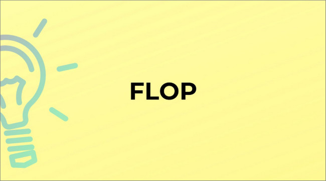 Flop là gì? Ý nghĩa chuẩn xác của Flop trên Tiktok, Facebook