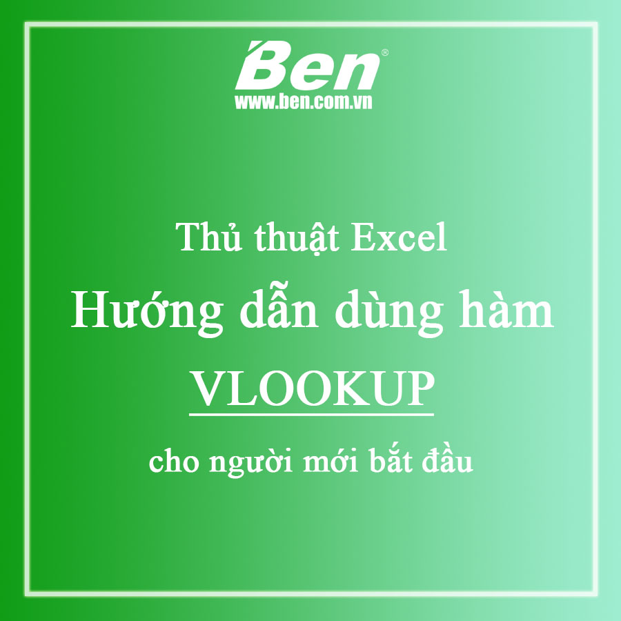 Cách Dùng Hàm Vlookup trong Excel đơn giản có ví dụ cụ thể