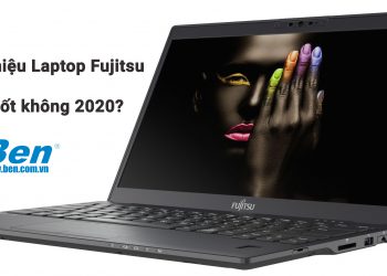 Thương hiệu Laptop Fujitsu dùng có tốt không 2020?