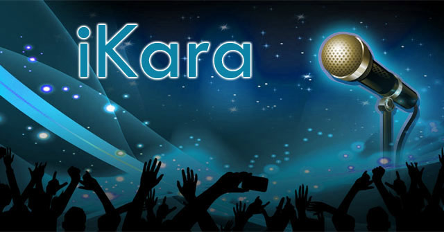 iKara - Phần mềm thu âm karaoke số 1 hiện nay