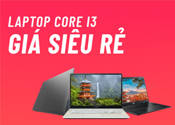 Ưu đãi khi mua laptop Lenovo, Asus, Acer