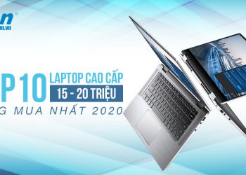10 Laptop dưới 20 triệu tốt nhất 2022 cho chơi game, đồ họa