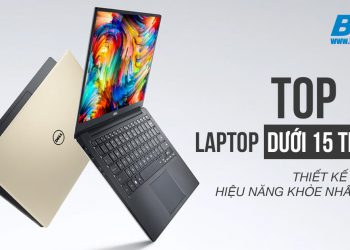 10 Laptop dưới 15 triệu tốt nhất 2022 để làm việc, chơi game