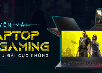Gaming Laptop – Leo Ranh Cực Đỉnh, Nhận Quà Cực Phê