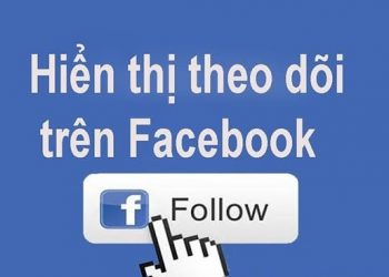 cách làm hiện số người theo dõi trên facebook
