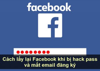 Cách lấy lại nick Facebook bị hách Email