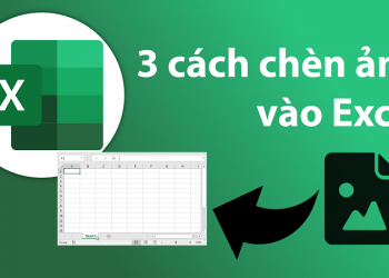 3 cách chèn ảnh vào Excel