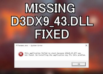 Cách khắc phục lỗi D3dx9_43.dll Is Missing From Your Computer