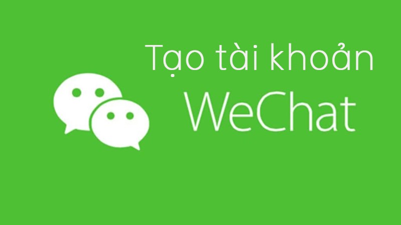 Cách đăng ký tài khoản WeChat trên điện thoại di động