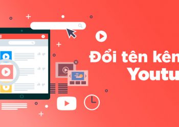 Hướng dẫn đổi tên kênh Youtube