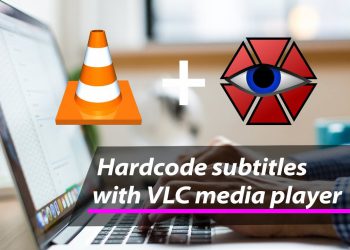 Cách ghép phụ đề vào video bằng VLC media player