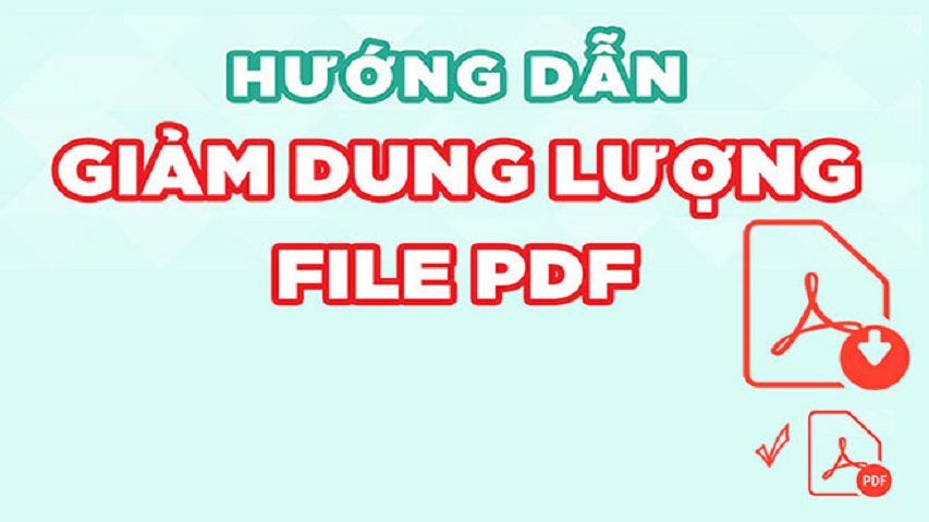 Cách nén file PDF bằng Reduced Size PDF trong Adobe Acrobat là gì?
