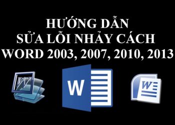 Cách sửa lỗi nhảy chữ trong Word