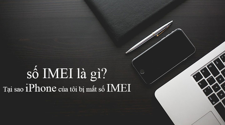 Ý nghĩa của mã IMEI iPhone