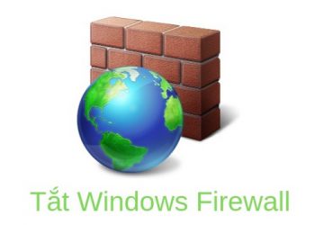 Hướng dẫn 3 cách tắt tường lửa Windows 10 đơn giản nhất