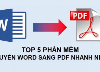 Top 5 phần mềm chuyển Word sang PDF hiệu quả nhất 2021