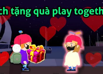Cách tặng quà trong Play Together Cập Nhật Mới nhất 2021