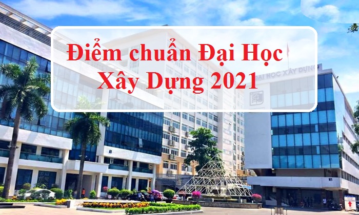 Cách tính điểm xét tuyển vào Đại học Xây dựng Hà Nội theo hệ thống tín chỉ?
