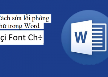 cách sửa lỗi phông chữ trong Word