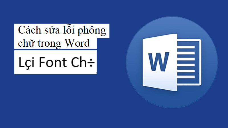 3 Cách Sửa Lỗi Phông Chữ Trong Word 2010, 2016 Cực Dễ