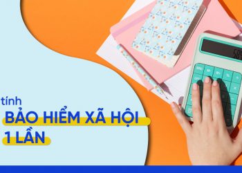 cách tính bảo hiểm xã hội một lần