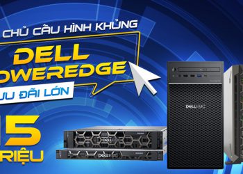Ưu đãi lớn máy chủ cấu hình khủng chỉ từ 15 triệu đồng