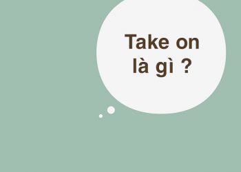 take on là gì