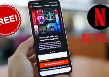 cách xem netflix miễn phí trên điện thoại Android