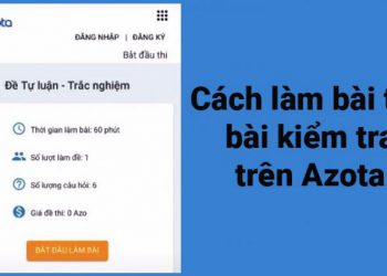 Cách làm bài thi trên Azota