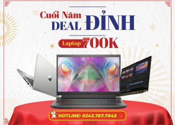 CUỐI NĂM DEAL ĐỈNH – LAPTOP GIẢM ĐẾN 700K. 