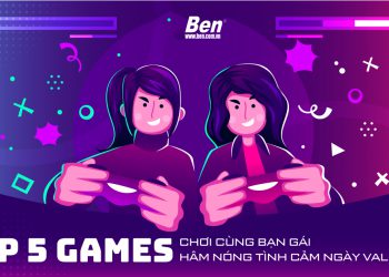5 Game cặp đôi mùa Valentine không thể bỏ qua