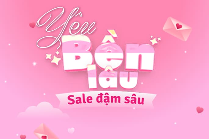 Yêu bền lâu – Sale đậm sâu