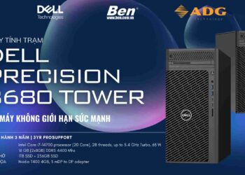DELL PRECISION 3680 TOWER – CỨNG CÁP TỪ NGOÀI, MẠNH MẼ TỪ TRONG!